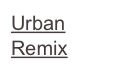 Urban Remix